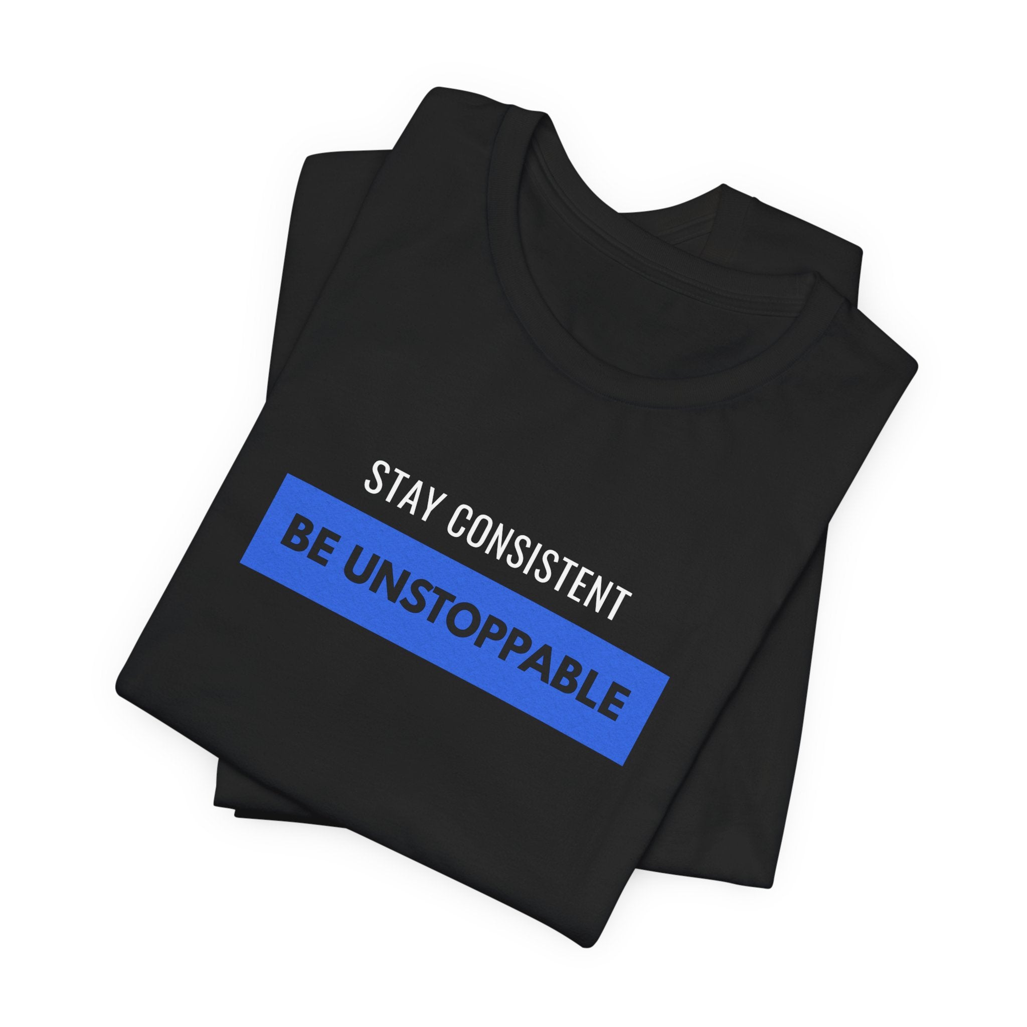 Stay Consistent Tee | Motivational Typography T-shirt