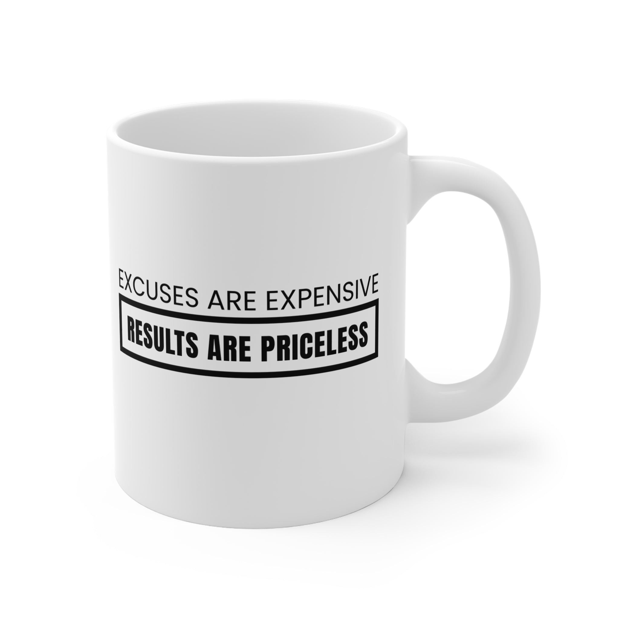 11oz Mug — "Excuses Are Expensive" Motivational Tea/Coffee Cup