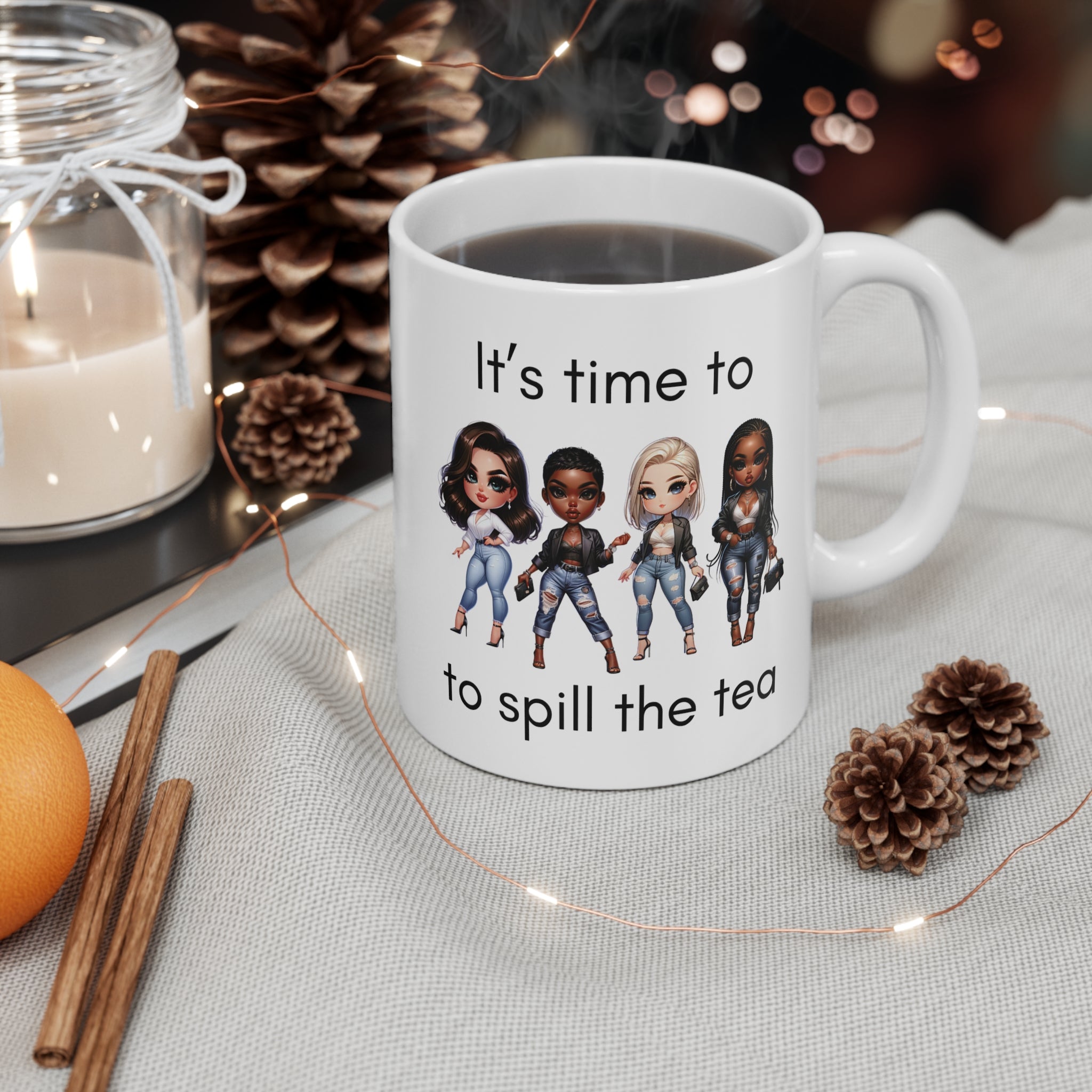 It's Time to Spill the Tea Mug | 11oz Ceramic Tea/Coffee Cup