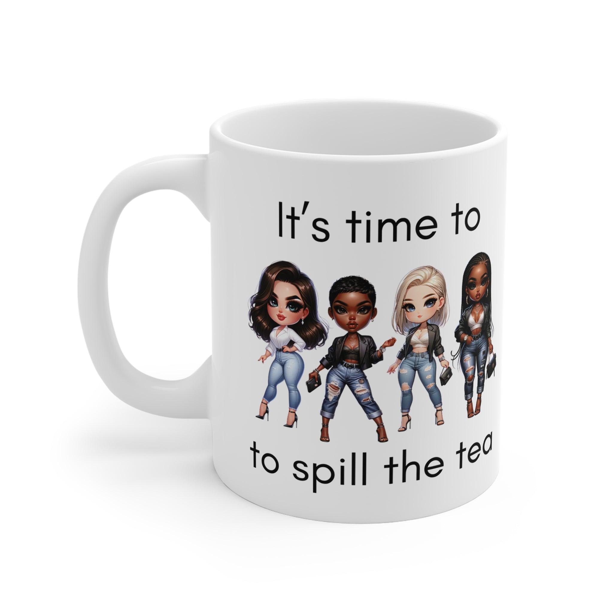 It's Time to Spill the Tea Mug | 11oz Ceramic Tea/Coffee Cup